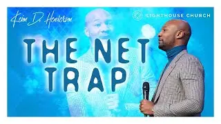 The Net Trap | Pastor Keion Henderson