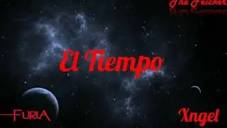 The Feickerz - El Tiempo Ft. Xngel Y Furia (Furia Prod.)