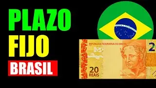 🔥 Cu&aacute;nto Paga el Plazo Fijo en BRASIL / Emprender Simple
