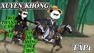 Full tập 1 xuy&ecirc;n kh&ocirc;ng trở th&agrave;nh cẩm y vệ c&oacute; hệ thống chết ch&oacute;c |Kiếm Ti&ecirc;n Review