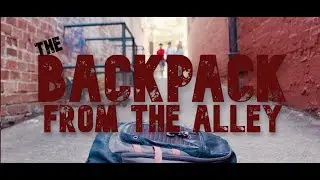 THE BACKPACK FROM THE ALLEY | SHORT FILM