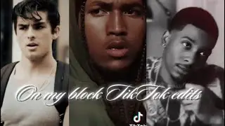 On my block TikTok edits compilation
