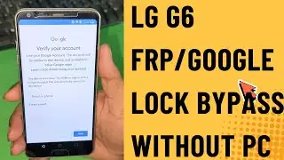 LG G6 FRP/Google Lock Bypass Without PC - lg g6 frp bypass - lg h873 frp bypass