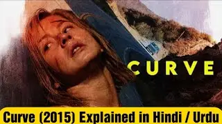 Curve (2015) Movie Explained in Hindi / Urdu
