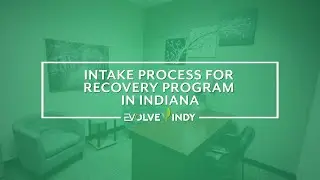 Intake Process For Recovery Program In Indiana