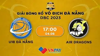 🔴Livestream: U18 Đ&agrave; Nẵng v&agrave; Air Dragons | Tranh hạng 3 Danang Basketball Championship 2023 by VNPay