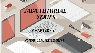 JAVA Tutorial Series Conditional Statements 1