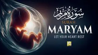 Surah Maryam (سورة مريم) | Deep Healing Quran for Mental Peace & Inner Comfort #quranlofi