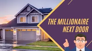 The Millionaire Next Door-Surprising Insights on Building Wealth from America's Thrifty Millionaires