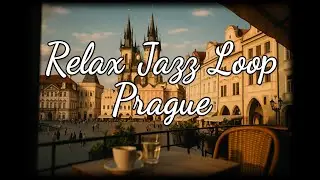 Relaxing Jazz in Prague &ndash; Old Town Square | 2 Hour Jazz Loop for Study, Work, Chill