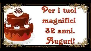 Tanti Auguri 32 anni!