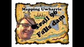 mapping Uwharrie.  falls dam