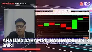 Analisis Saham Pilihan MYOR, UNTR, BMRI | IDXC UPDATE