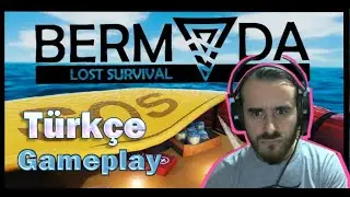 Bermuda Lost Survival Bermudada hayatta kalmak - Gameplay T&uuml;rk&ccedil;e