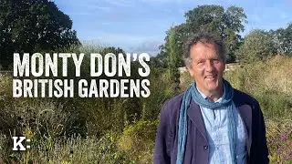 Monty Don&rsquo;s British Gardens - Trailer | Knowledge Network