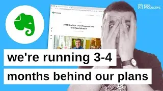 Evernote are 3-4 months behind plans