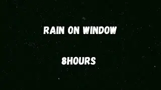 Rain on Window Sound for Sleep - 8 Hours - Deep Sleep Lab (Cozy Rainstorm / Ambient)