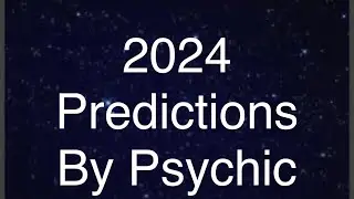 Predictions for 2024 & messages from god (psychic medium)