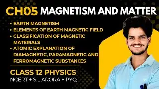 CH05 : Earth Magnetism and Classification of Magnetic Substances | NCERT 