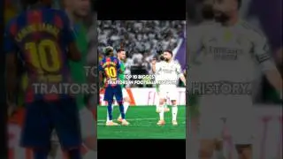 Top 10 Biggest Traitors in football history 💀👤 || #shorts #football #edit #viral #cocacola2