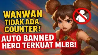 WANWAN TIDAK ADA COUNTER⁉️ AUTO BANNED HERO TERKUAT MLBB!