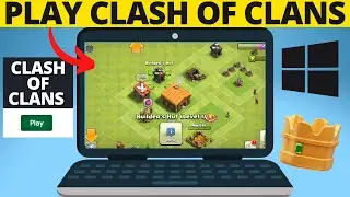 How to Play Clash of Clans on PC & Laptop - 2025