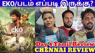 Eko Tamil Review | Eko Day 4 Public Review | Eko Movie Review | Eko Review | Eko Chennai Review |