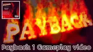 Payback1 ( Payback 2001) Gameplay video @LogicalGalaxy  #payback2