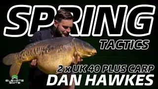 Carp Fishing Spring Tactics - Dan Hawkes | Elevate Baits