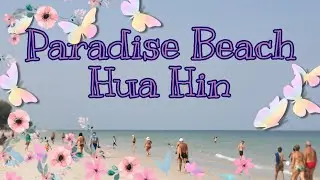 พาเพลิน Ep.6 Myra Story พาฝรั่งไปหาดสวรรค์🌸Walk to Hua Hin paradise beach 🌸 Place for Sunbathing