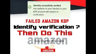 AMAZON KDP IDENTITY VERIFICATION FAILED? DO THIS.