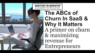 The ABCs of Churn in SaaS and Why It Matters: Maximizing revenue for Entrepreneurs