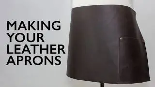 Making Your Leather Aprons
