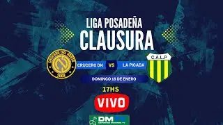 CRUCERO DEL NORTE VS LA PICADA  | CLAUSURA POSADEÑO | FINAL | IDA
