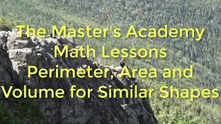 Perimeter, Area and Volume for Similar Shapes