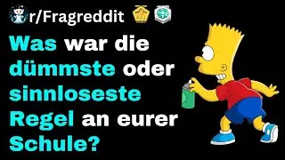 D&uuml;mmste Schulregel? Fragreddit auf kurzundreddit!