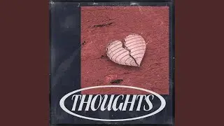 Thoughts (feat. Spacy)
