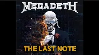 MEGADETH - The Last Note [Lyrics]