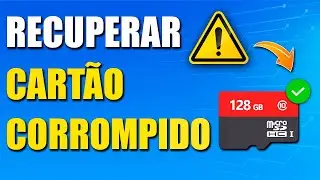 COMO RECUPERAR CARTÃO DE MEMÓRIA CORROMPIDO