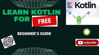 Learn Kotlin For Free || Kotlin Basics || Beginner's Guide || Learn Android development