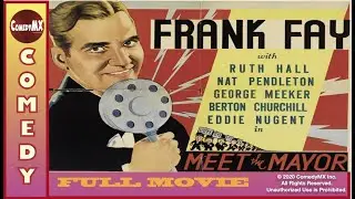 Meet the Mayor (1932) | Full Movie | Frank Fay | Ruth Hall | Nat Pendleton | Ralph Ceder