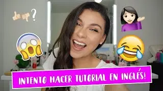 😱 INTENTO HACER UN TUTORIAL EN INGL&Eacute;S! 😂 (CON SUBTITULOS!!) | KAREN GUP