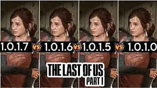 The Last of Us Part I | Patch Version (v1.0.1.7 vs v1.0.1.6 vs v1.0.1.5 vs v1.0.1.0) | RTX 2060S
