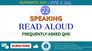 22 - PTE EXAM - SPEAKING - READ ALOUD (RA) - Free Practice Material - MOST REPEATED QNS