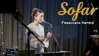 Fraeulein Astrid - Lost Home | Sofar Linz