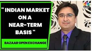 Гаутам Шах из Goldilocks Premium Research делится своим прогнозом относительно рынков | Bazaar Open Exchange