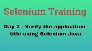 Selenium Training # 2 | How to verify page title in Selenium Webdriver | NATASA Tech