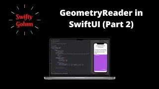 Mastering Geometry Reader in SwiftUI - Part 2