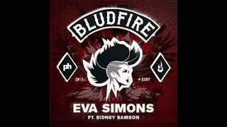 Eva Simons feat. Sidney Samson - Bludfire (Audio)