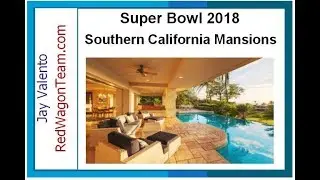 Super Bowl 2018 Southern California Mansions by Jay Valento